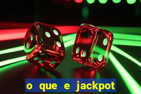 o que e jackpot no jogo do tigre