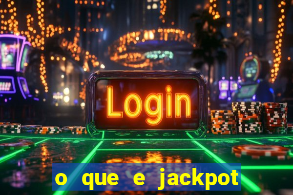 o que e jackpot no jogo do tigre