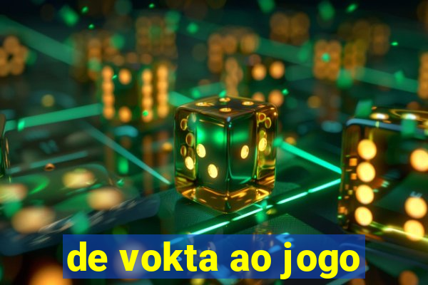 de vokta ao jogo