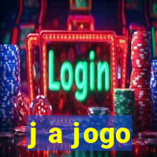 j a jogo