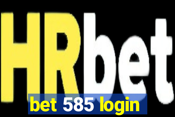 bet 585 login