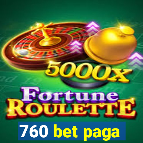 760 bet paga