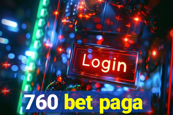 760 bet paga