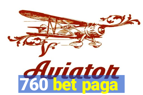 760 bet paga