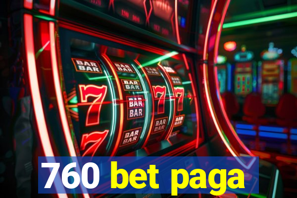 760 bet paga