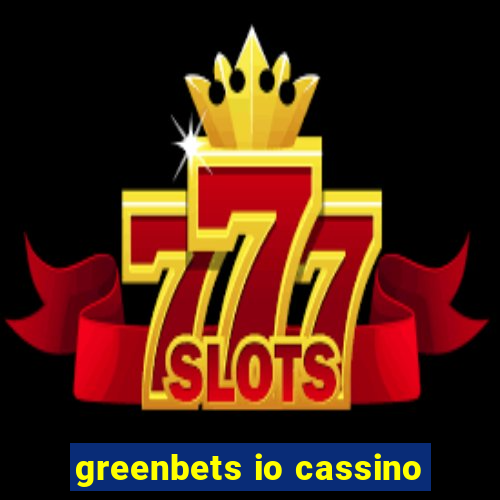 greenbets io cassino