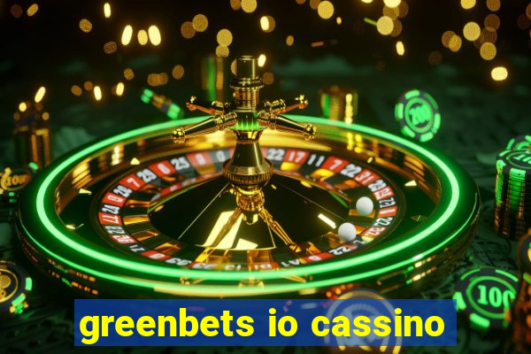 greenbets io cassino