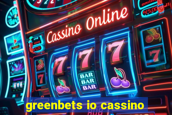 greenbets io cassino