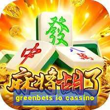 greenbets io cassino