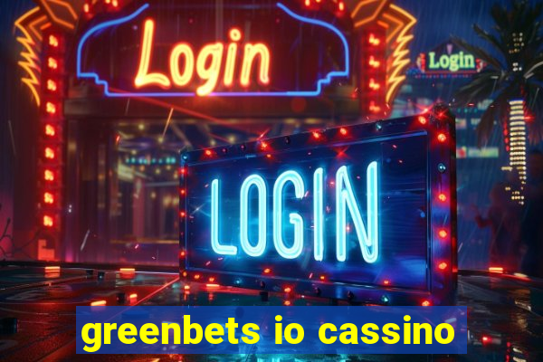 greenbets io cassino