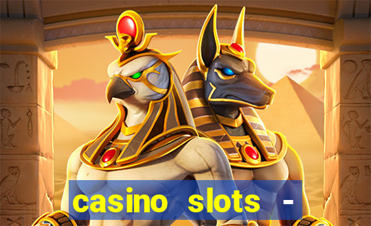 casino slots - slot machines