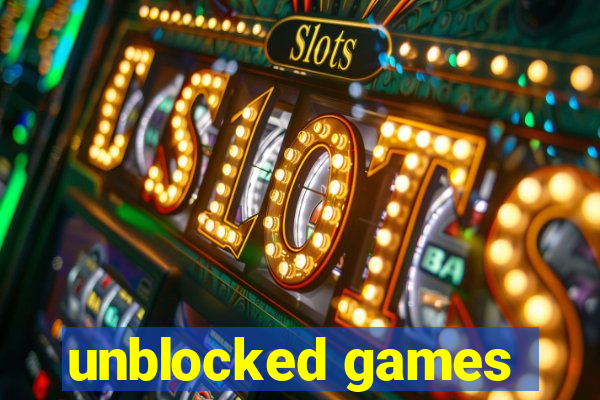 unblocked games