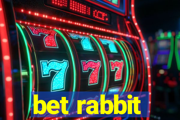 bet rabbit