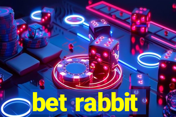 bet rabbit