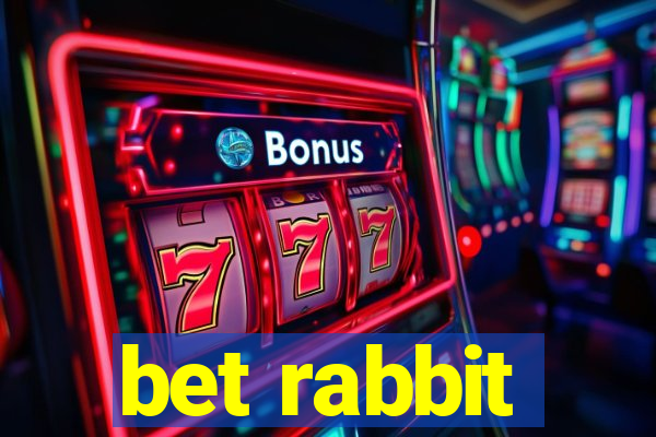 bet rabbit