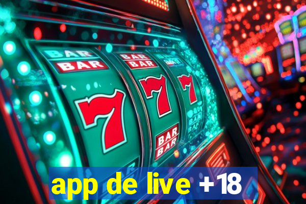 app de live +18