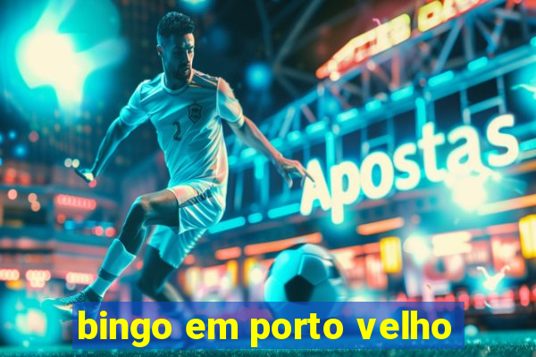 bingo em porto velho