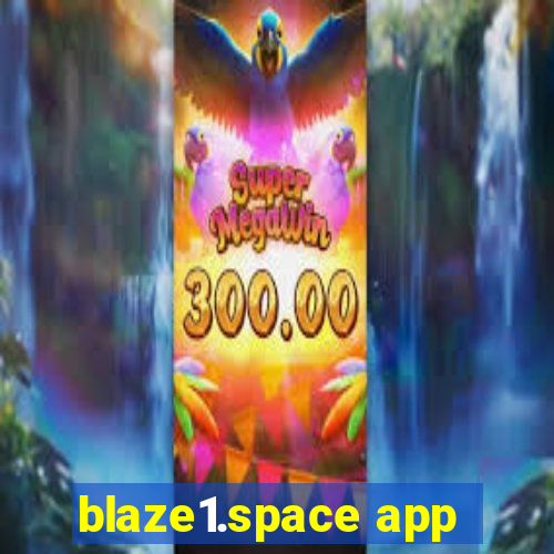 blaze1.space app