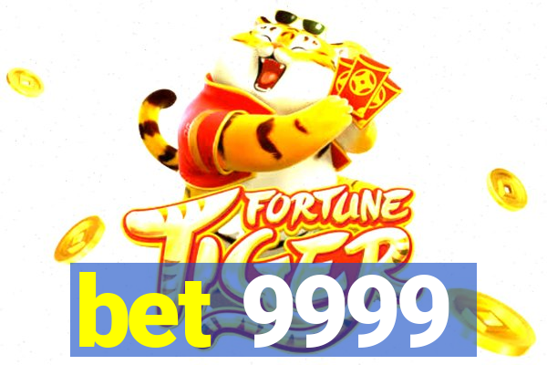 bet 9999