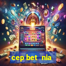 cep bet  nia