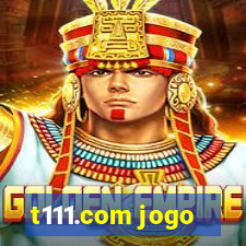 t111.com jogo