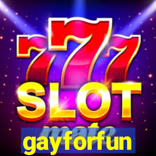 gayforfun