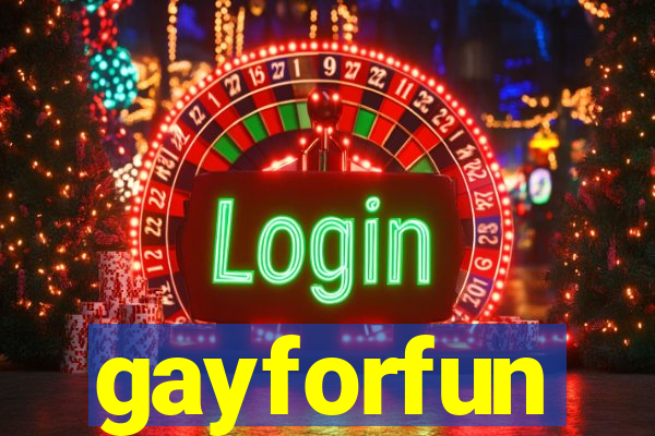 gayforfun