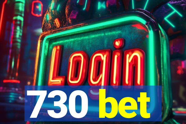 730 bet