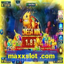 maxxslot .com