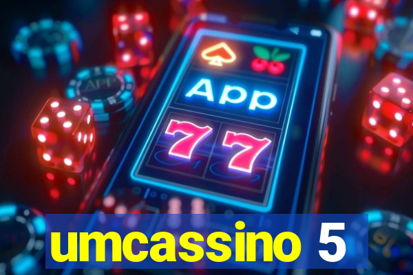 umcassino 5