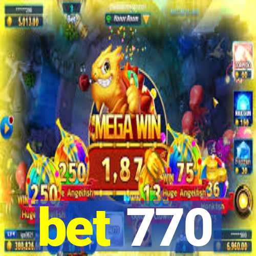 bet 770