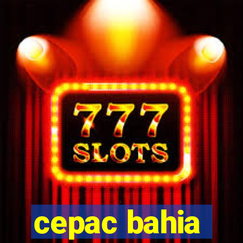 cepac bahia