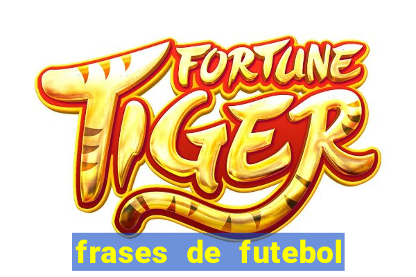 frases de futebol feminino para status tumblr