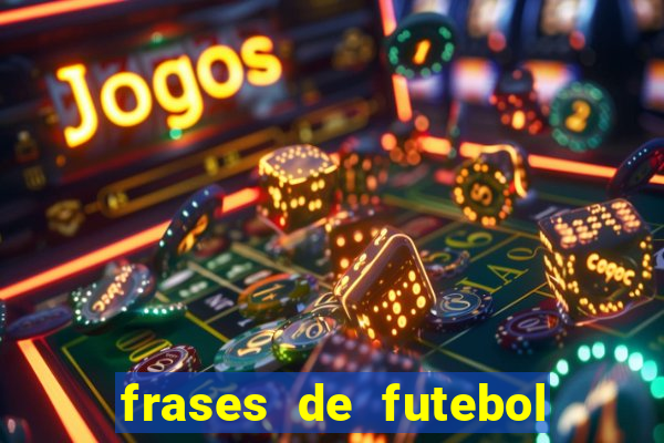 frases de futebol feminino para status tumblr