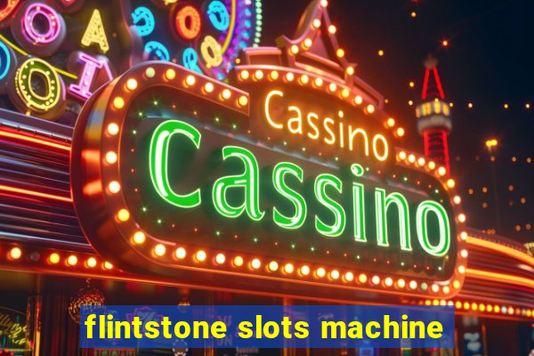 flintstone slots machine