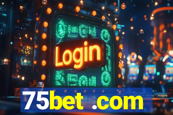 75bet .com