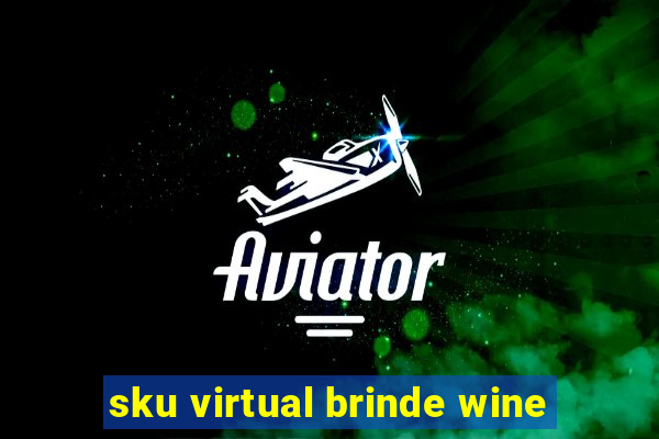 sku virtual brinde wine