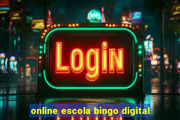 online escola bingo digital