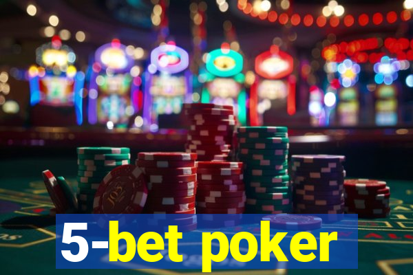 5-bet poker