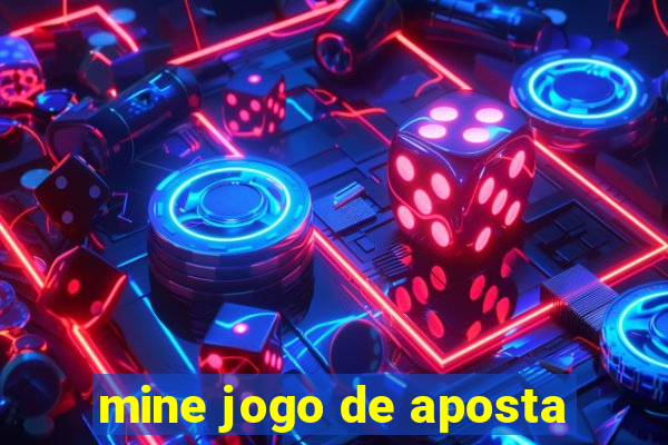 mine jogo de aposta