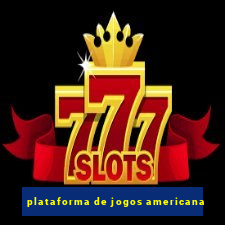 plataforma de jogos americana