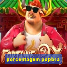 porcentagem popbra