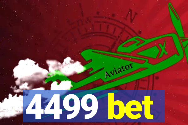 4499 bet