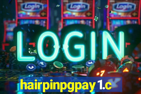 hairpinpgpay1.com