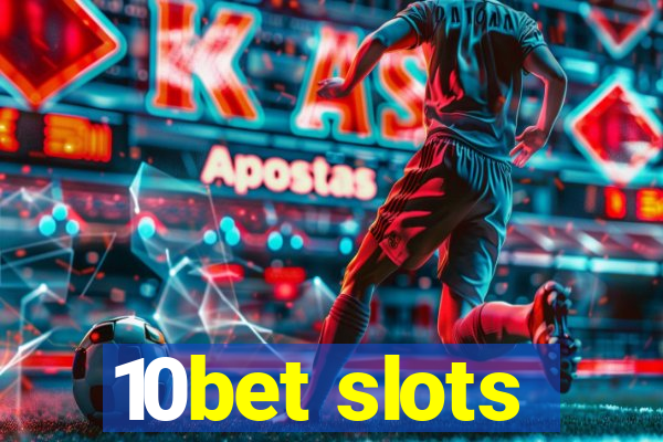 10bet slots