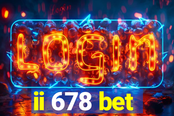 ii 678 bet