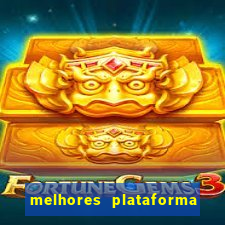 melhores plataforma fortune tiger