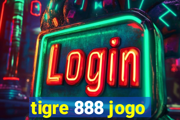 tigre 888 jogo