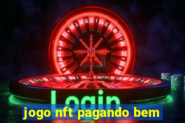 jogo nft pagando bem