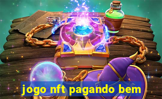 jogo nft pagando bem